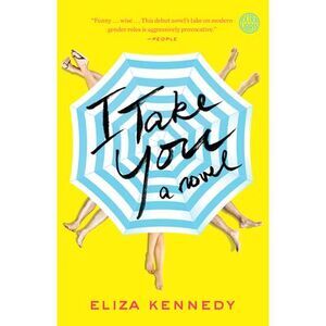 I Take You -- Eliza Kennedy